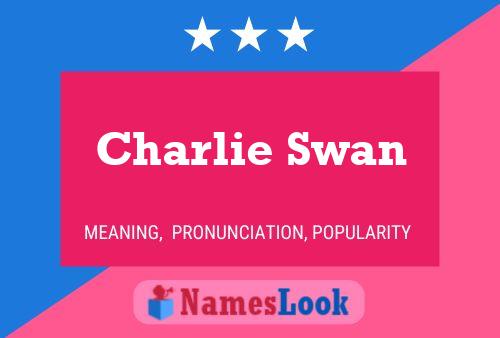 Pôster do nome Charlie Swan