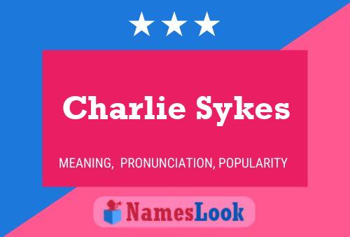 Pôster do nome Charlie Sykes