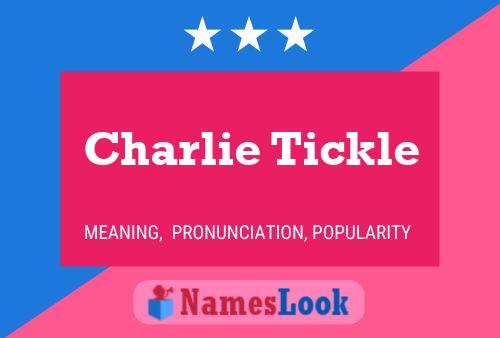 Pôster do nome Charlie Tickle