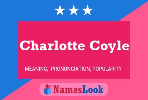 Pôster do nome Charlotte Coyle