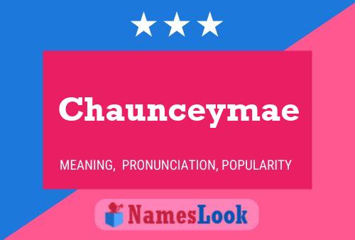 Pôster do nome Chaunceymae