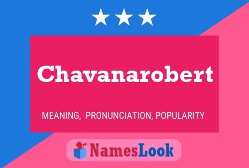 Pôster do nome Chavanarobert