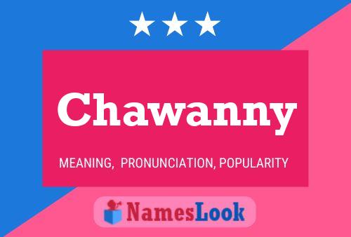 Pôster do nome Chawanny