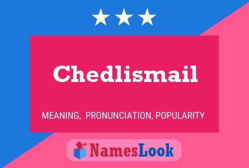 Pôster do nome Chedlismail