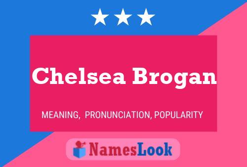 Pôster do nome Chelsea Brogan