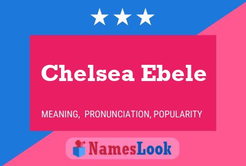 Pôster do nome Chelsea Ebele