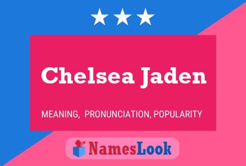 Pôster do nome Chelsea Jaden