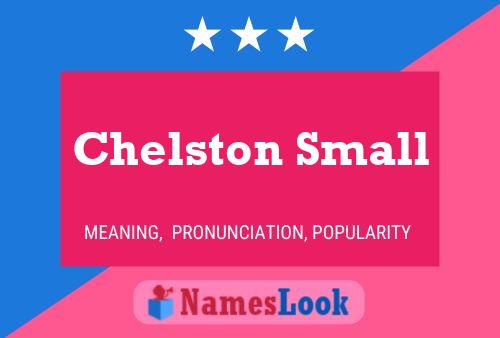 Pôster do nome Chelston Small