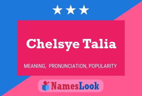 Pôster do nome Chelsye Talia