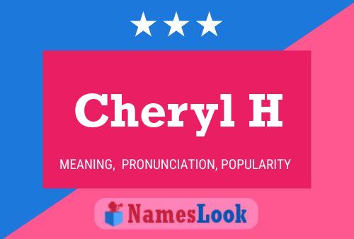 Pôster do nome Cheryl H