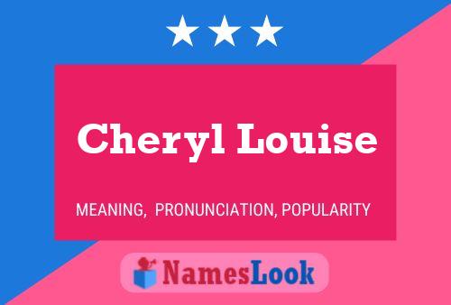 Pôster do nome Cheryl Louise