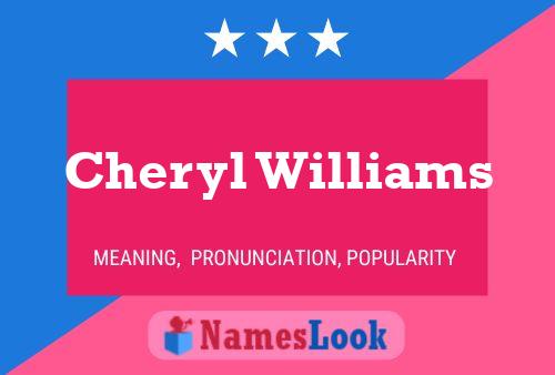 Pôster do nome Cheryl Williams