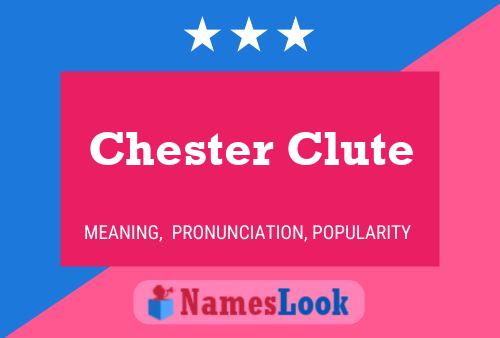 Pôster do nome Chester Clute