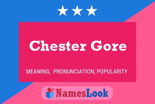 Pôster do nome Chester Gore