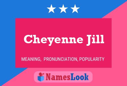 Pôster do nome Cheyenne Jill