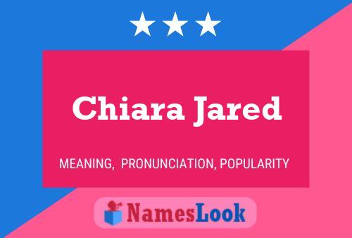 Pôster do nome Chiara Jared