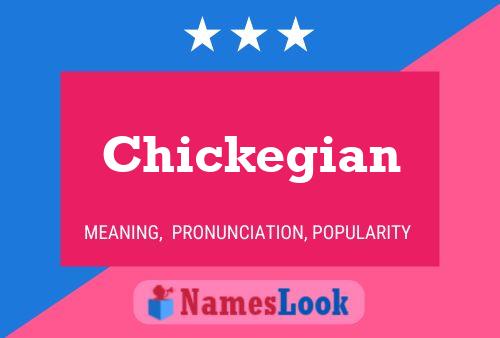 Pôster do nome Chickegian