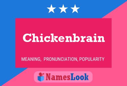 Pôster do nome Chickenbrain