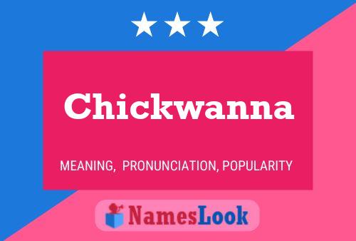 Pôster do nome Chickwanna