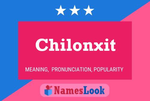 Pôster do nome Chilonxit