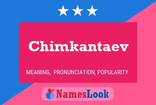 Pôster do nome Chimkantaev