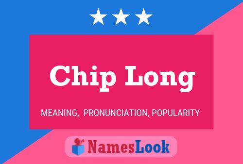 Pôster do nome Chip Long