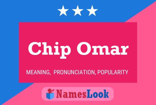 Pôster do nome Chip Omar