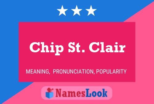 Pôster do nome Chip St. Clair