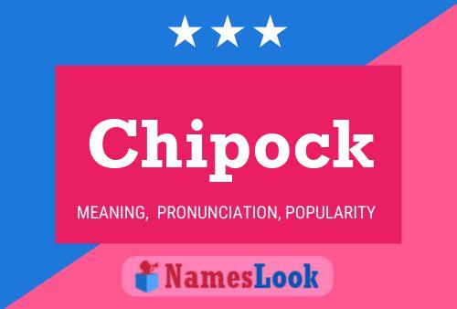 Pôster do nome Chipock