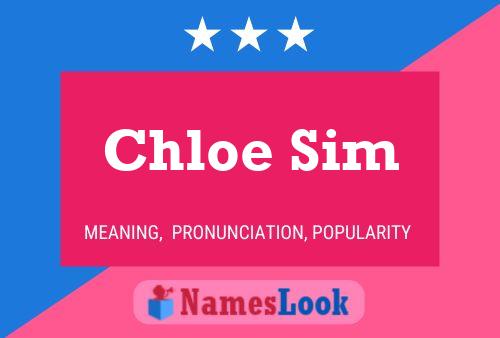 Pôster do nome Chloe Sim