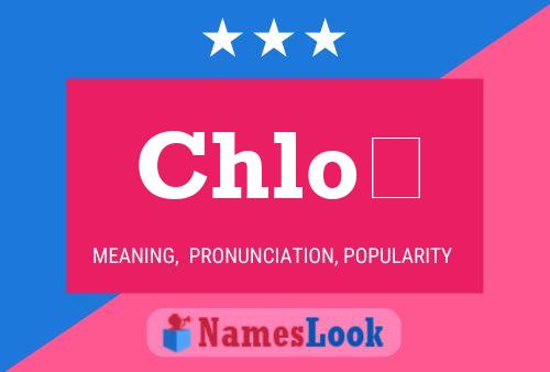 Pôster do nome Chloë