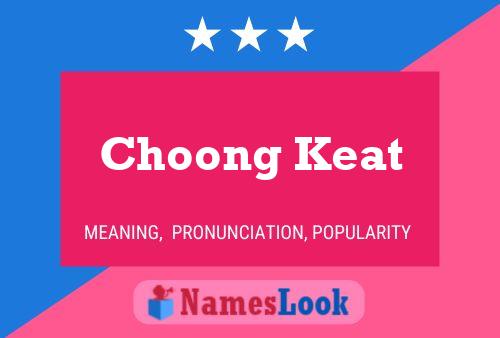 Pôster do nome Choong Keat