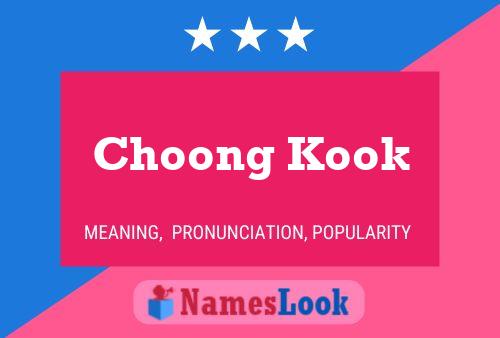 Pôster do nome Choong Kook