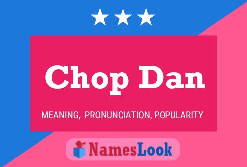 Pôster do nome Chop Dan