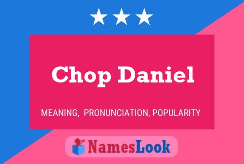 Pôster do nome Chop Daniel