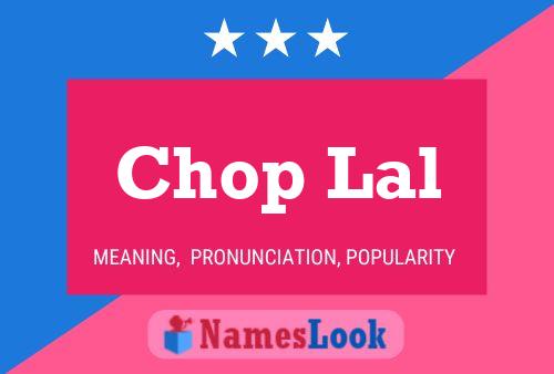 Pôster do nome Chop Lal