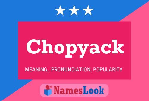 Pôster do nome Chopyack