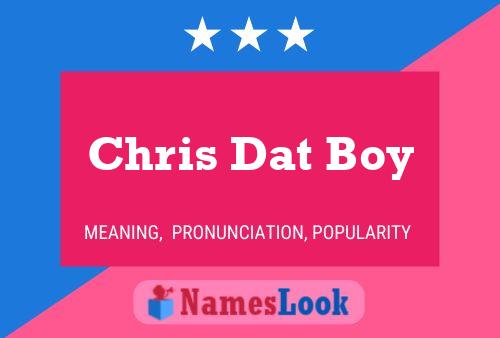 Pôster do nome Chris Dat Boy