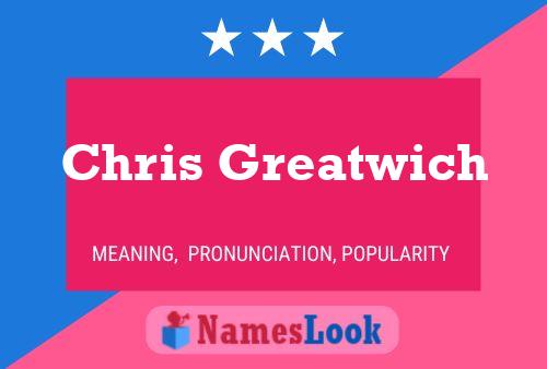 Pôster do nome Chris Greatwich