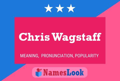 Pôster do nome Chris Wagstaff