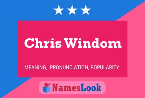 Pôster do nome Chris Windom