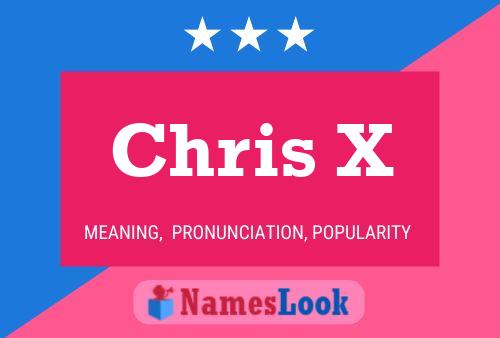 Pôster do nome Chris X