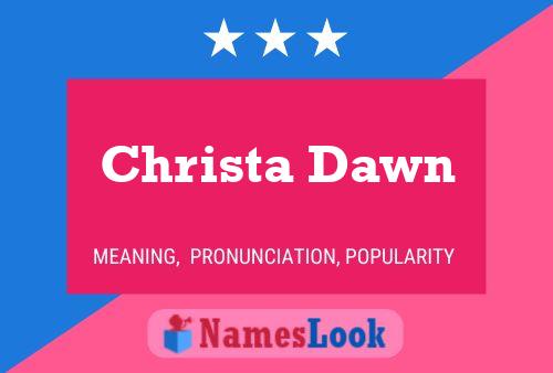 Pôster do nome Christa Dawn