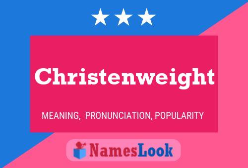 Pôster do nome Christenweight