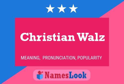 Pôster do nome Christian Walz