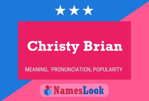 Pôster do nome Christy Brian