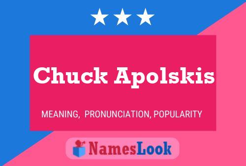 Pôster do nome Chuck Apolskis