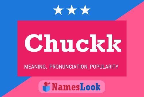 Pôster do nome Chuckk