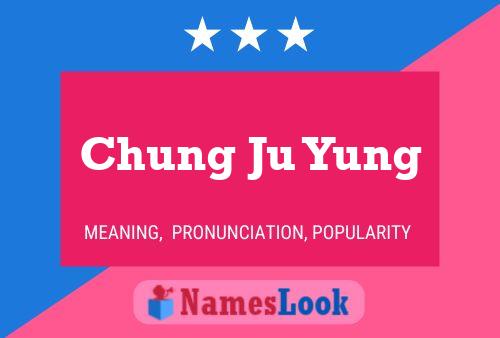 Pôster do nome Chung Ju Yung