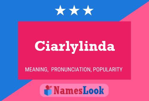 Pôster do nome Ciarlylinda